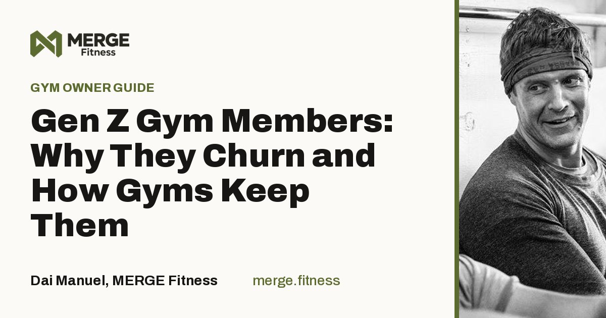 Article title card: Gen Z Gym Members: Why They Churn and How Gyms Keep Them, by Dai Manuel, MERGE Fitness