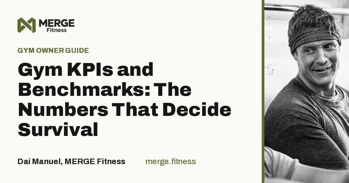 Article title card: Gym KPIs and Benchmarks: The Numbers That Decide Survival, by Dai Manuel, MERGE Fitness